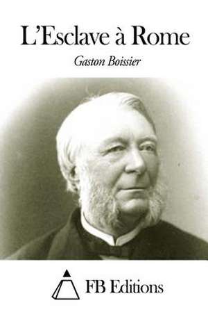 L'Esclave a Rome de Gaston Boissier