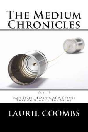 The Medium Chronicles, Vol. II de Laurie Coombs