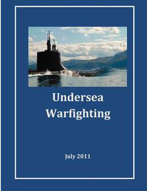 Undersea Warfighting de Commander United States Submarine Forces