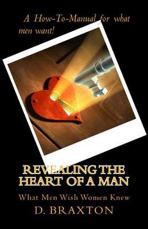 Revealing the Heart of a Man de D. Jackson