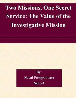 Two Missions, One Secret Service de Naval Postgraduate School