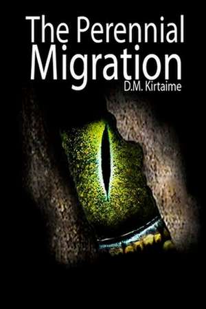 The Perennial Migration de D. M. Kirtaime