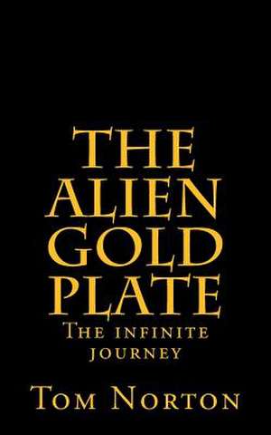 The Alien Gold Plate de Tom Norton