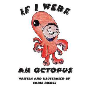 If I Were an Octopus de Chris Riedel