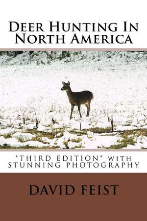 Deer Hunting in North America de David Feist