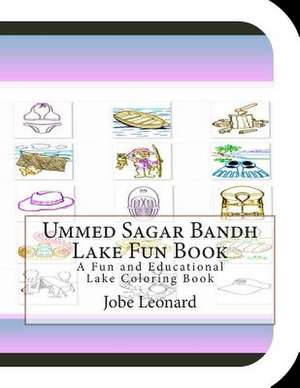 Ummed Sagar Bandh Lake Fun Book de Jobe Leonard