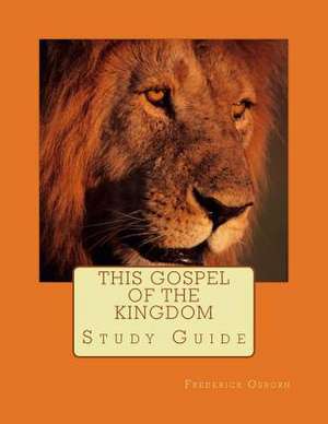 This Gospel of the Kingdom de Frederick Osborn