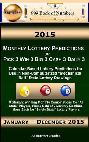 2015 Monthly Lottery Predictions for Pick 3 Win 3 Big 3 Cash 3 Daily 3 de Ama Maynu