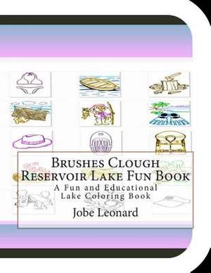 Brushes Clough Reservoir Lake Fun Book de Jobe Leonard