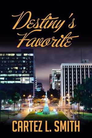 Destiny's Favorite de Cartez L. Smith