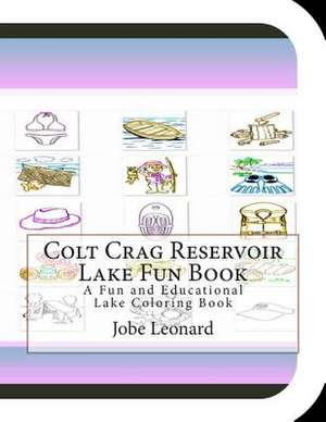 Colt Crag Reservoir Lake Fun Book de Jobe Leonard