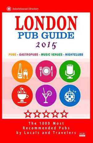 London Pub Guide 2015 de Richard M. Newman