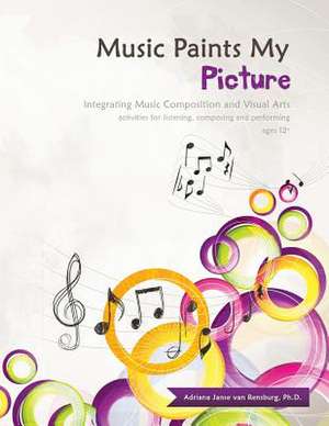 Music Paints My Picture de Dr Adriana Janse Van Rensburg