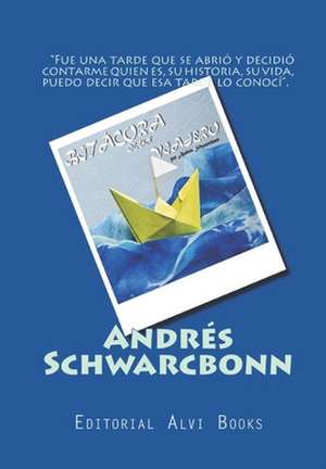 Bitacora de Un Viajero de Andres Schwarcbonn