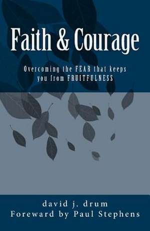 Faith & Courage de David J. Drum