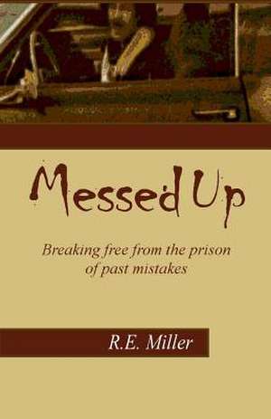 Messed Up de R. E. Miller