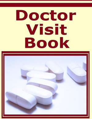 Doctor Visit Book de Frances P. Robinson