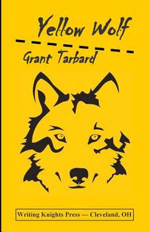 Yellow Wolf de Grant Tarbard