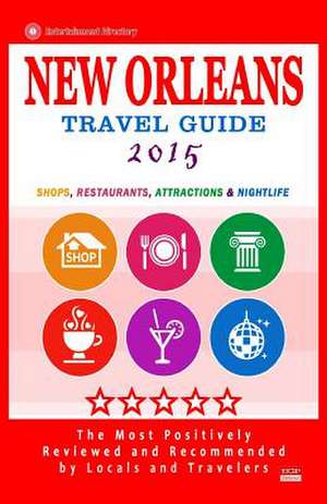 New Orleans Travel Guide 2015 de Charlie W. Cornell