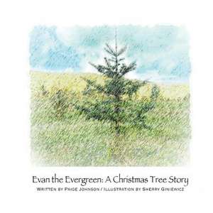 Evan the Evergreen de Paige Johnson