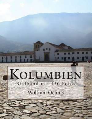 Kolumbien de Wolfram Oehms