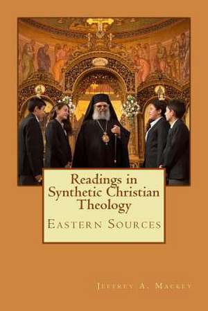 Readings in Synthetic Christian Theology de Jeffrey A. Mackey