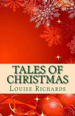 Tales of Christmas de Louise Richards