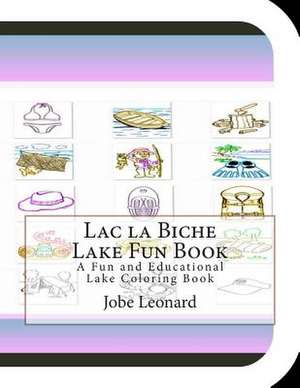 Lac La Biche Lake Fun Book de Jobe Leonard