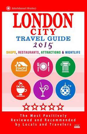 London City Travel Guide 2015 de Richard M. Newman