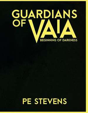 Guardians of Vaia de P. E. Stevens