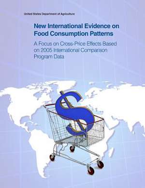 New International Evidence on Food Consumption Patterns de United States Department of Agriculture