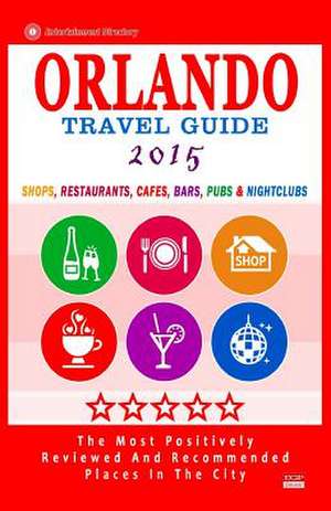 Orlando Travel Guide 2015 de Arthur H. Gooden