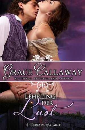 Lehrling Der Lust (Mieder in Mayfair - Buch 1) de Grace Callaway