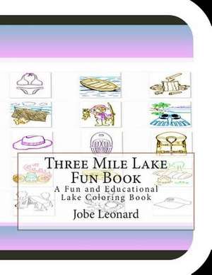 Three Mile Lake Fun Book de Jobe Leonard