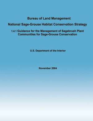 Bureau of Land Management National Sage-Grouse Habitat Conservation Strategy de U. S. Department of the Interior