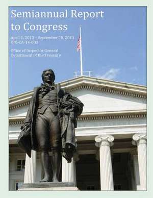 Semiannual Report to Congress April 1, 2013-September 30, 2013 de Office of Inspector General