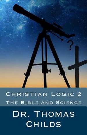 Christian Logic 2 de Dr Thomas Childs