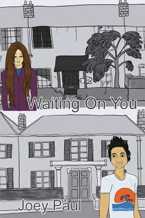 Waiting on You de Joey Paul