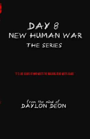 Day 8 New Human War Complete de Daylon Deon