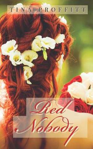 Red Nobody de Tina Proffitt