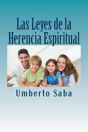 Las Leyes de La Herencia Espiritual de Umberto Saba