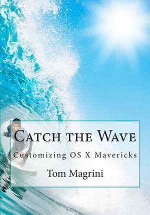 Catch the Wave de Tom Magrini