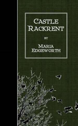 Castle Rackrent de Maria Edgeworth