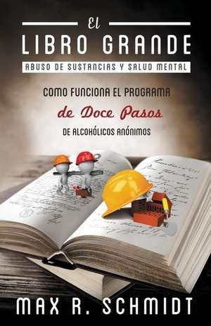 El Libro Grande de Schmidt, Max R.