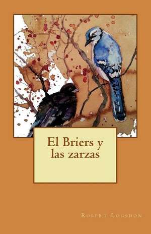 El Briers y Las Zarzas de Robert Logsdon