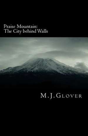 Praise Mountain de M. J. Glover