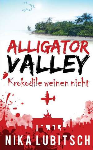 Alligator Valley de Nika Lubitsch