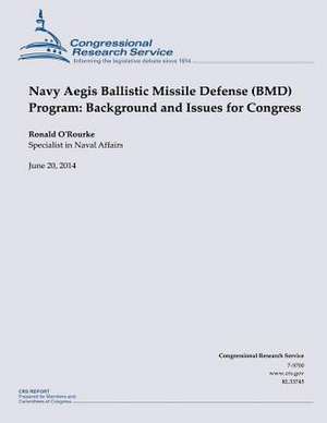 Navy Aegis Ballistic Missile Defense (Bmd) Program de O'Rourke