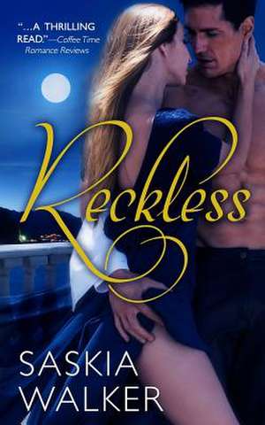 Reckless de Saskia Walker