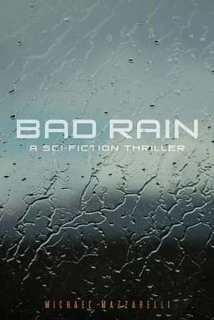 Bad Rain de Michael Mazzarelli